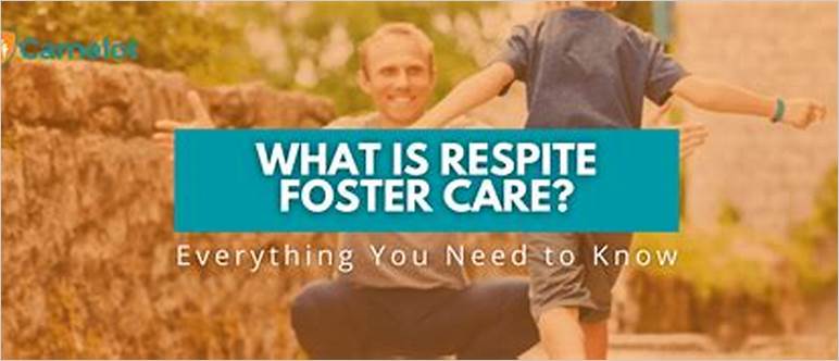 Foster care respite care